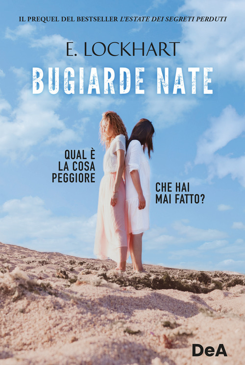 Bugiarde nate. Qual &egrave; la cosa peggiore che hai mai fatto?