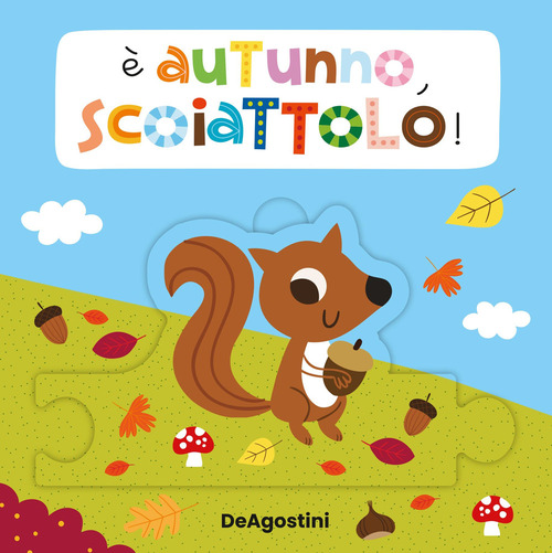 &Egrave; autunno, scoiattolo! Libro puzzle