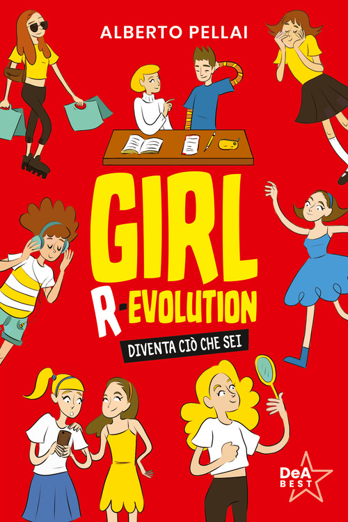 Girl r-evolution. Diventa ci&ograve; che sei