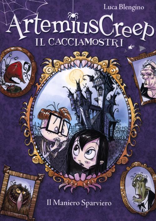 Il maniero sparviero. Artemius Creep il cacciamostri