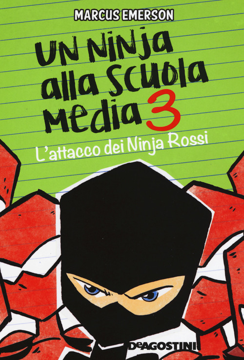 L'attacco dei Ninja Rossi. Un ninja alla scuola media