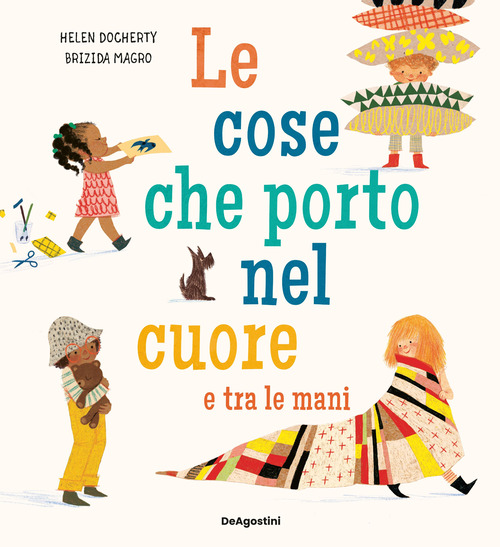 Le cose che porto nel cuore e tra le mani