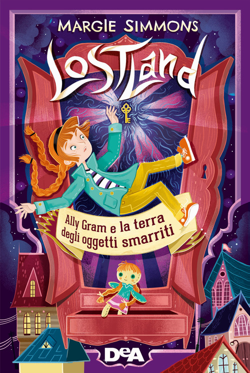 Lostland. Ally Gram e la terra degli oggetti smarriti