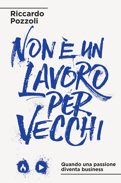 Non è un lavoro per vecchi. Quando una passione diventa business