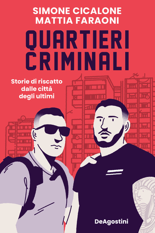 Quartieri criminali. Storie di riscatto dalle citt&agrave; degli ultimi