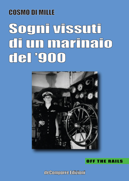 Sogni vissuti di un marinaio del '900