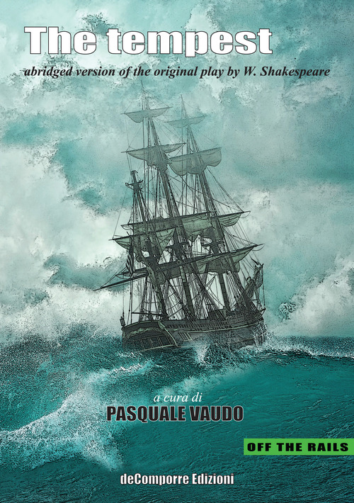 The tempest. Ubridged version of the original play by W. Shakespeare
