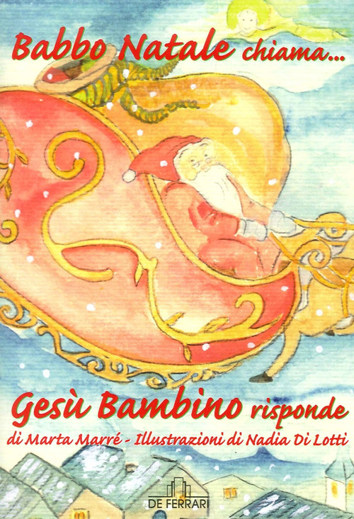 Babbo Natale chiama... Ges&ugrave; Bambino risponde