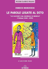 Le parole legate al dito. 141 racconti dal «giornale di Brescia»