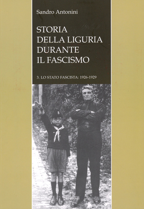 Storia della liguria durante il fascismo. Lo statofascista: 1926-1929