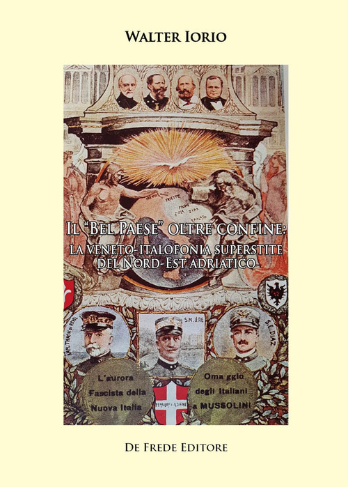 Il «Bel Paese» oltre confine: la veneto-italofonia superstite del Nord-Est adriatico