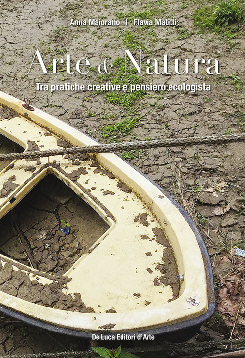 Arte & natura. Tra pratiche creative e pensiero ecologista