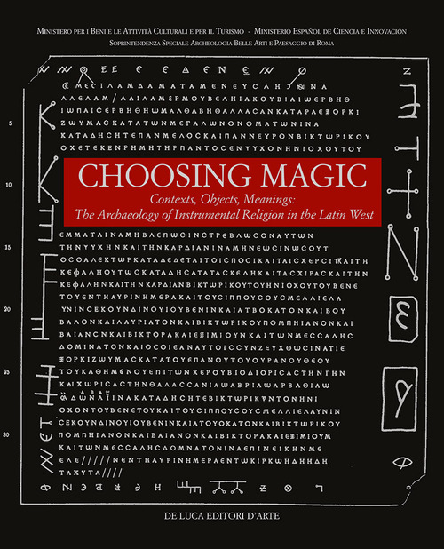 Choosing magic. Contexts, objects, meanings. The archaeology of instrumental religion in the Latin West