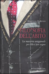 &laquo;Filo&raquo;sofia dell'abito. La maestria artigianale per filo e per segno