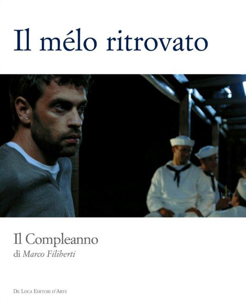 Il m&eacute;lo ritrovato. Il compleanno di Marco Filiberti