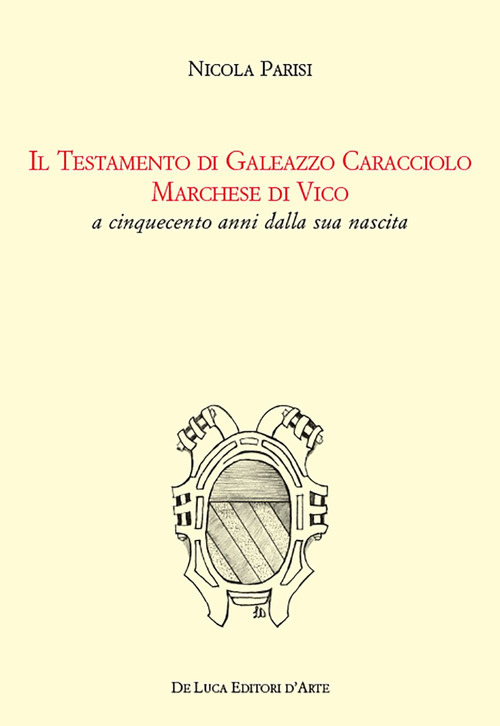 Il Testamento di Colantonio Caracciolo marchese di Vico e signore di Montefusco, Motta Placanica, Torrecuso