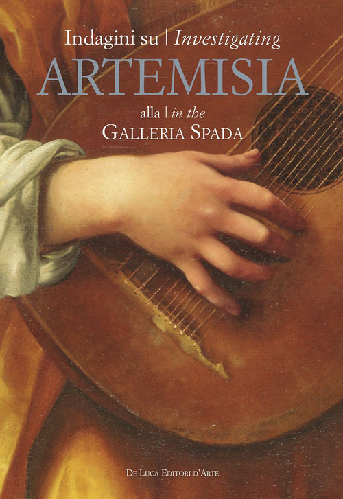 Indagini su Artemisia alla Galleria Spada-Investigating Artemisia in the Galleria Spada