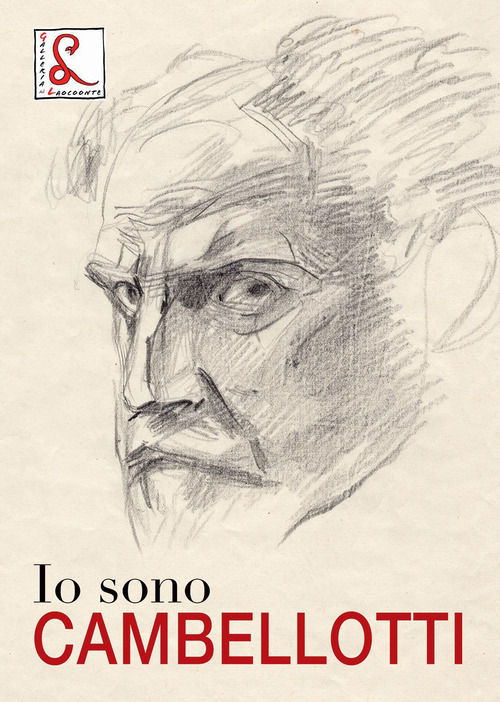 Io sono Cambellotti. Catalogo della mostra (Roma, 19 maggio-16 luglio 2017)