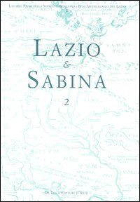 Lazio e Sabina. Atti del Convegno (Roma, 7-8 maggio 2003)