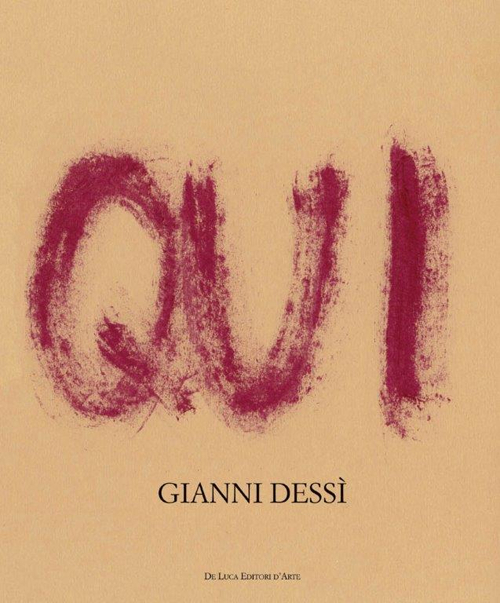 Qui ora. Gianni Dess&igrave;