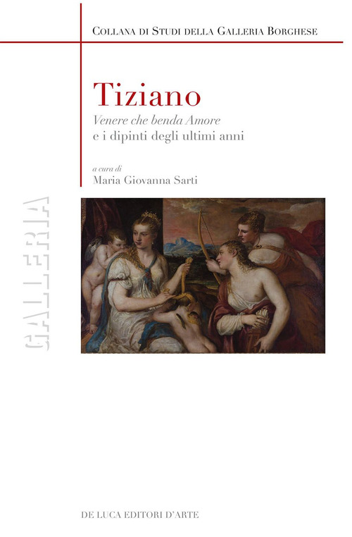 Tiziano. «Venere che benda amore» e i dipinti degli ultimi anni