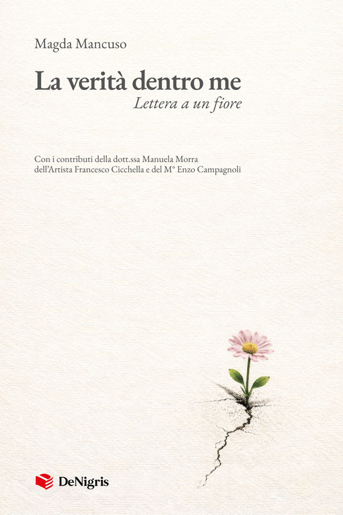 La verit&agrave; dentro me. Lettera a un fiore