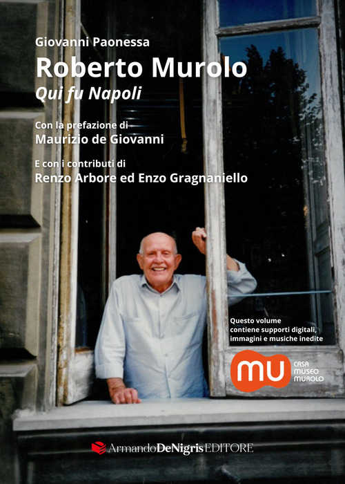 Roberto Murolo. Qui fu Napoli