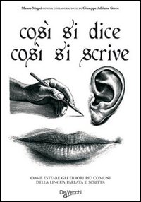 Cos&igrave; si dice cos&igrave; si scrive