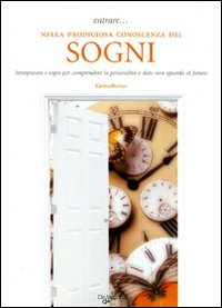 Entrare... nella prodigiosa conoscenza dei sogni