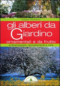 Gli alberi da giardino. Ornamentali e da frutto