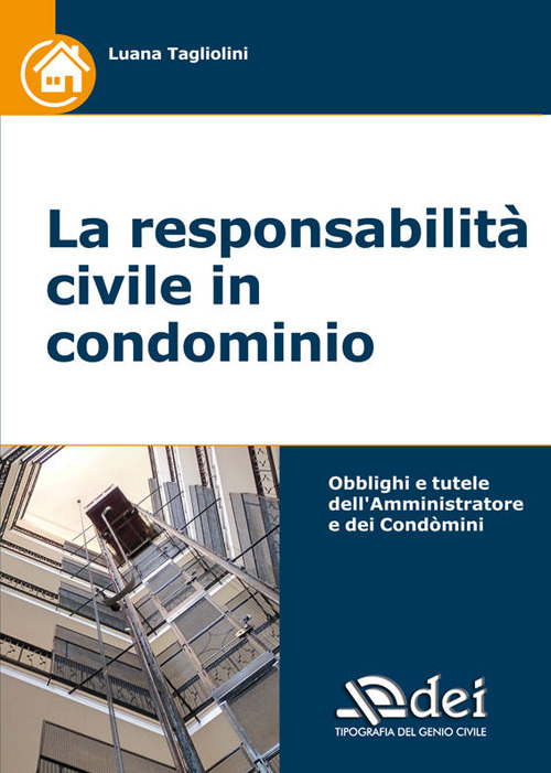 La responsabilit&agrave; civile in condominio