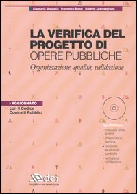 La verifica del progetto di opere pubbliche. Organizzazione, qualit&agrave;, validazione