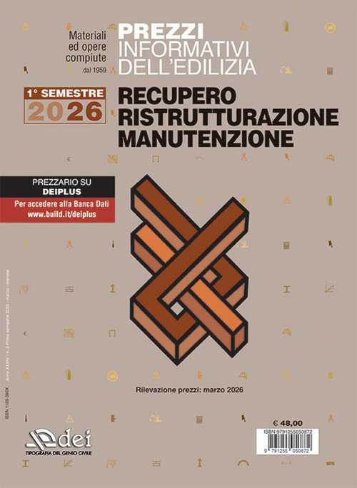 Prezzi informativi dell'edilizia. Recupero, ristrutturazione, manutenzione. 1&deg; semestre 2026. Rilevazione prezzi marzo 2026