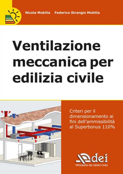 Ventilazione meccanica per edilizia civile. Verifica e calcolo del dimensionamento e ammissibilit&agrave; al Superbonus 110%