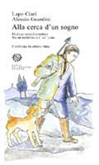 Alla cerca d'un sogno. Dialogo semifantastico fra un tartufaio e i' su' cane. Contrasto in ottava rima