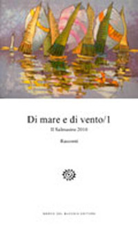 Di mare e di vento. Il Salmastro 2010. 1&ordf; edizione