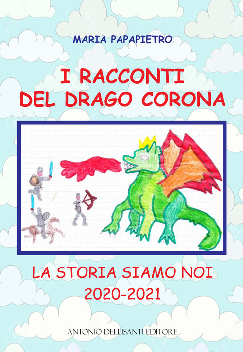 I racconti del drago Corona. La storia siamo noi 2020-2021