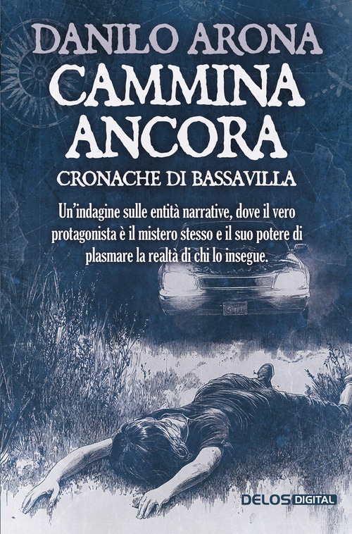 Cammina ancora. Cronache di Bassavilla