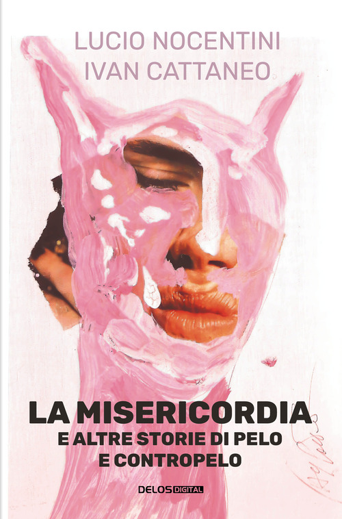 La misericordia e altre storie di Pelo e Contropelo