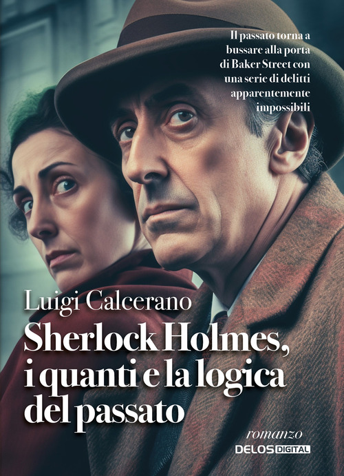 Sherlock Holmes, i quanti e la logica del passato