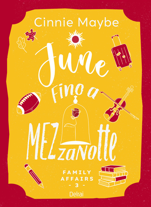 June. Fino a mezzanotte. Family affairs
