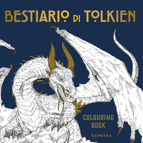 Bestiario di Tolkien. Colouring book