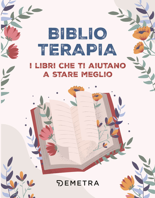 Biblioterapia. 100 libri per l'anima