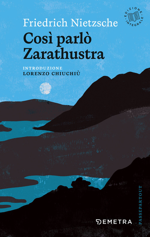 Cos&igrave; parl&ograve; Zarathustra