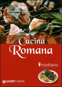 Cucina romana. Ricettario