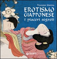 Erotismo giapponese. I piaceri segreti