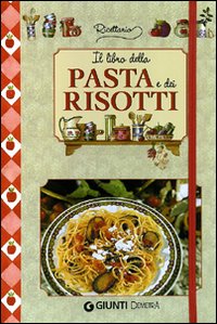 Il libro della pasta e dei risotti