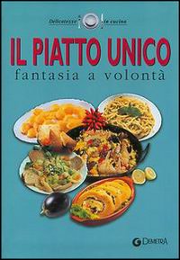 Il piatto unico. Fantasia a volontà