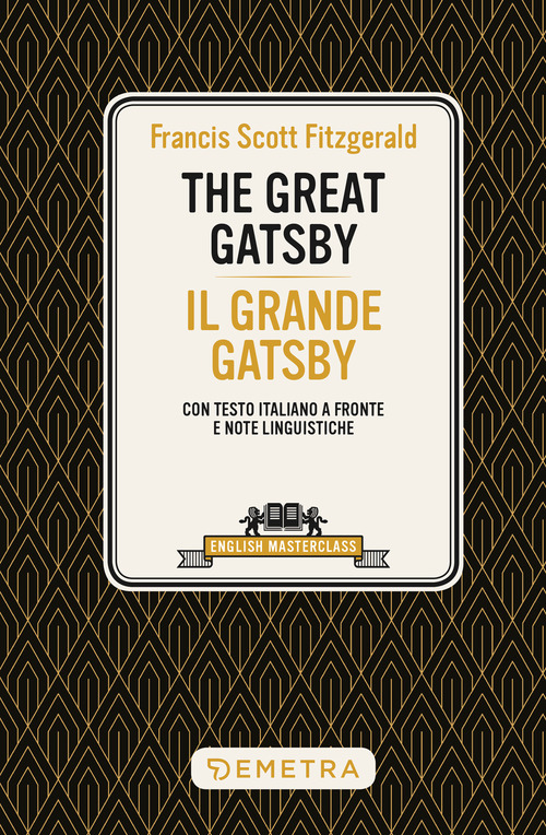 The great Gatsby-Il grande Gatsby. Testo italiano a fronte e note linguistiche