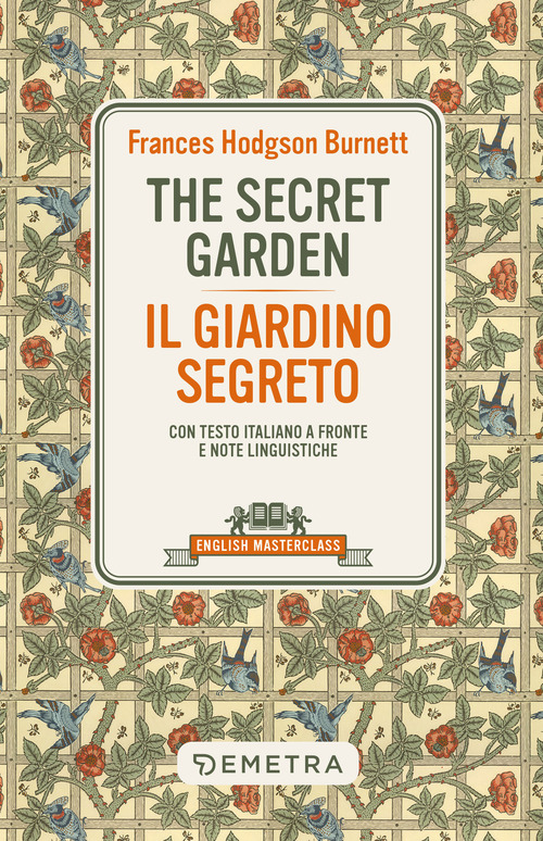 The secret garden-Il giardino segreto. Testo italiano a fronte e note linguistiche